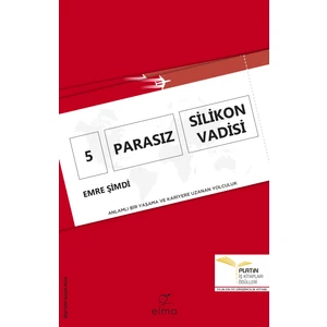 5 Parasız Silikon Vadisi - Anlamlı Bir Yaşama ve Kariyere Uzanan Yolculuk - Emre Şimdi