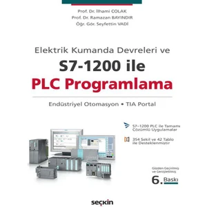 Elektrik Kumanda Devreleri ve S7–1200 ile Plc Programlama Endüstriyel Otomasyon – Tıa Portal