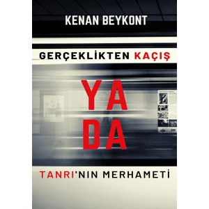 Gerçeklikten Kaçış - Kenan Beykont