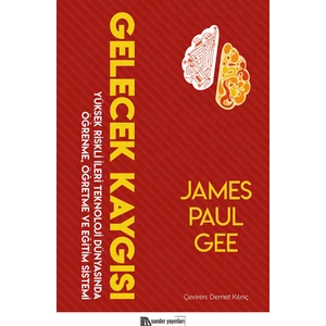 Gelecek Kaygısı - James Paul Gee