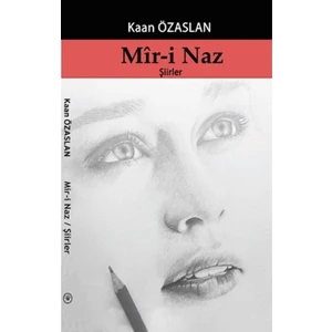 Kültür Ajans Yayınları Mir-I Naz - Kaan Özarslan
