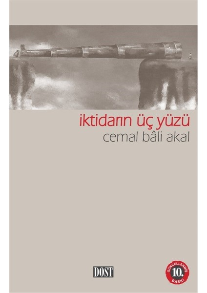 İktidarın Üç Yüzü-Cemal Bali Akal