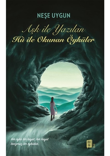 Aşk ile Yazılan Hu ile Okunan Öyküler - Neşe Uygun