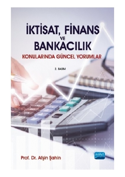 Iktisat, Finans ve Bankacılık Konularında Güncel Yorumlar