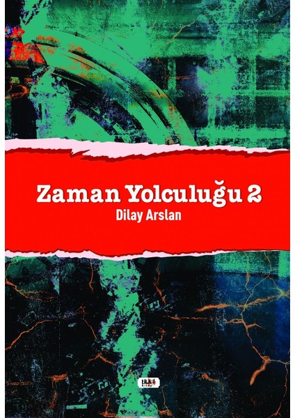 Zaman Yolculuğu 2 - Dilay Arslan