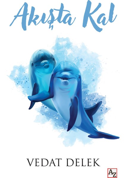 Akışta Kal - Vedat Delek