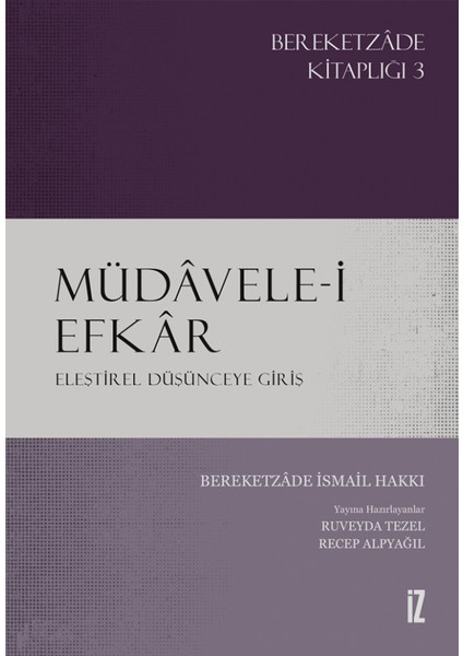 Müdavele-i Efkar - Eleştirel Düşünceye Giriş - Bereketzade İsmail Hakkı
