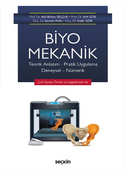 Biyomekanik Teorik Anlatım – Pratik Uygulama Deneysel – Nümerik - Akil Birkan Selçuk
