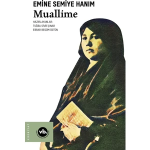 Vakıfbank Kültür Yayınları Muallime - Emine Semiye Hanım