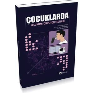 Çocuklarda Solunum Fonksiyon Testleri - Ebru G. Yalçın