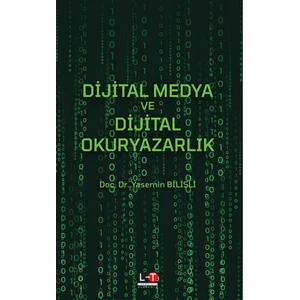 Dijital Medya ve Dijital Okuryazarlık - Yasemin Bilişli