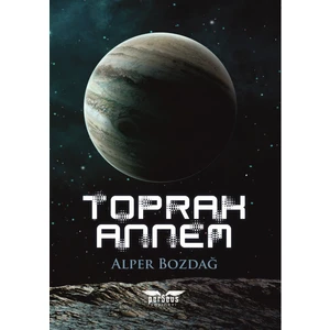 Perseus Yayınevi Toprak Annem - Alper Bozdağ