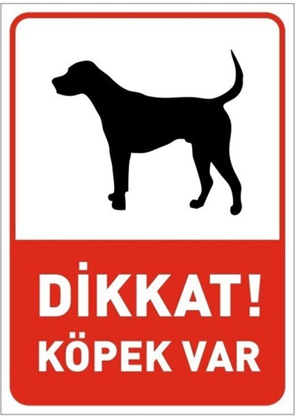 Dikkat Köpek Var Levhası Sert Plastik Dekota 25X35 cm