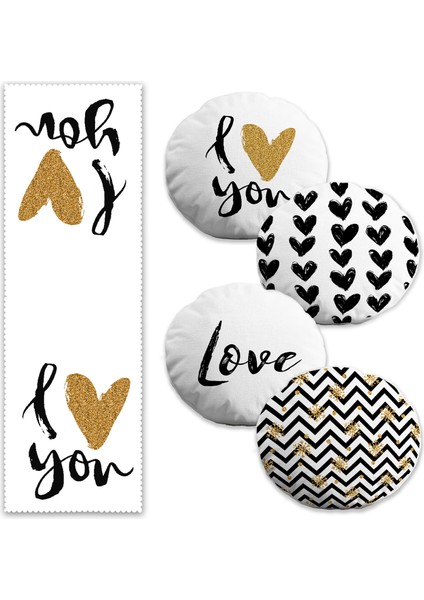 I Love You Motifli 4 Yuvarlak Kırlent Kılıfı ve 1 Runner Seti