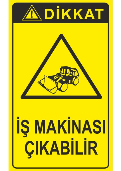 Iş Makinası Çıkabilir Iş Güvenliği ve Uyarı Levhaları