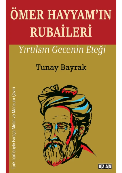 Ömer Hayyam'ın Rubaileri Yırtılsın Gecenin Eteği - Tunay Bayrak