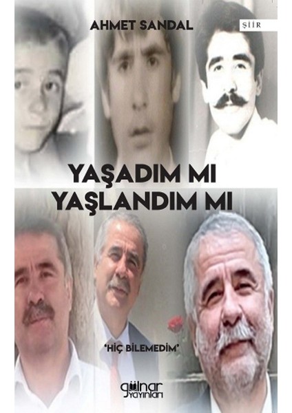 Yaşadım Mı Yaşlandım Mı - Ahmet Sandal