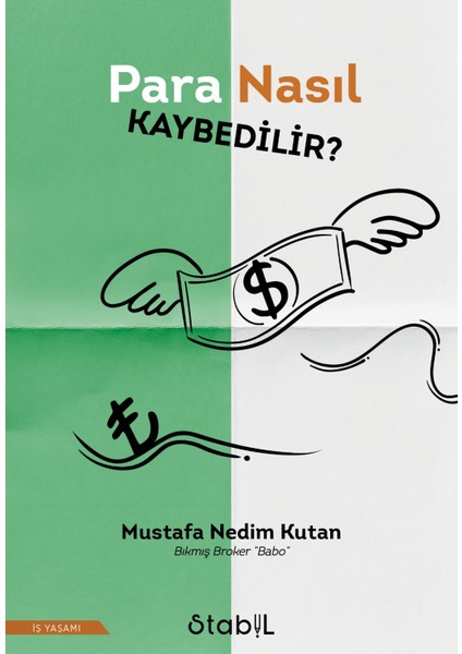 Para Nasıl Kaybedilir? - Mustafa Nedim Kutan