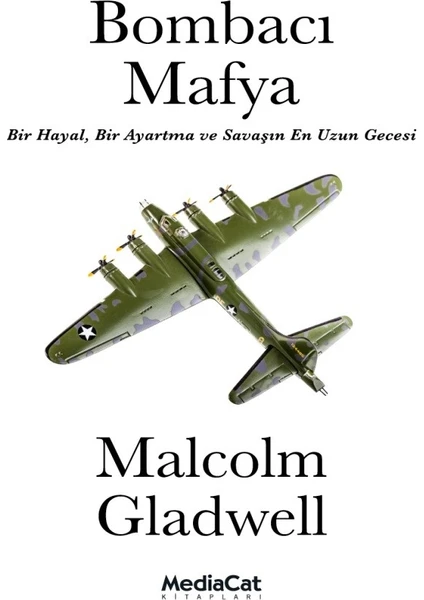 Bombacı Mafya - Malcolm Gladwell