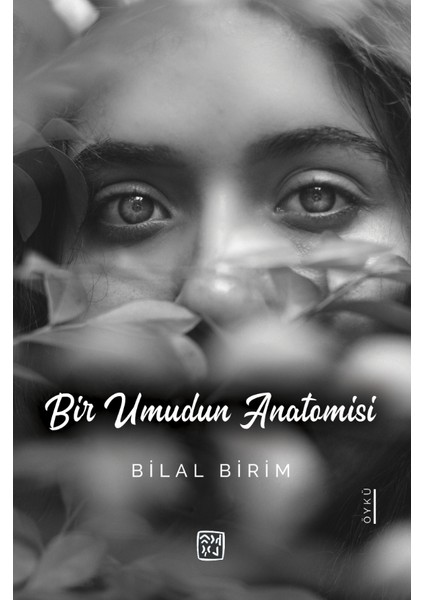 Bir Umudun Anatomisi - Bilal Birim