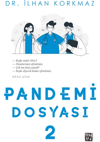 Pandemi Dosyası 2 - Ilhan Korkmaz