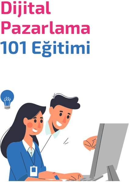 Dijital Pazarlama 101 Eğitimi