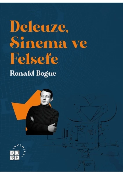 Deleuze, Sinema ve Felsefe - Ronald Bogue