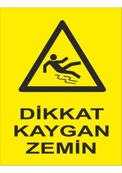 Dikkat Kaygan Zemin Iş Güvenliği ve Uyarı Levhaları