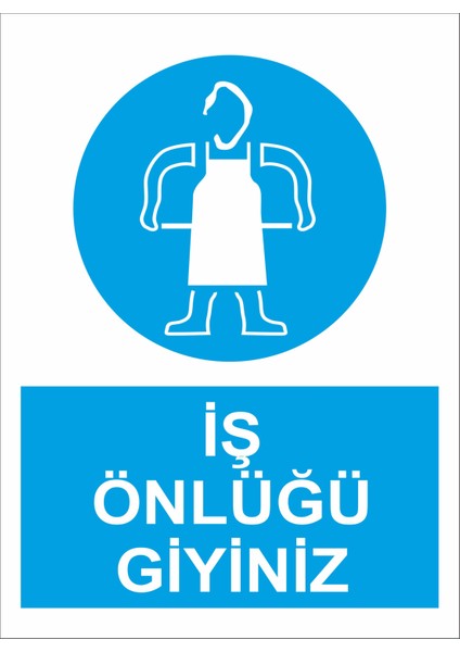 Iş Önlüğü Giy Iş Güvenliği ve Uyarı Levhaları