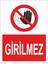 Girilmez Iş Güvenliği ve Uyarı Levhaları 1