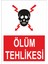 Ölüm Tehlikesi Iş Güvenliği ve Uyarı Levhaları 1
