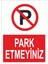 Part Etmeyiniz Iş Güvenliği ve Uyarı Levhaları 1
