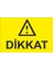 Dikkat Iş Güvenliği ve Uyarı Levhaları 1