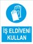Iş Eldiveni Kullan Iş Güvenliği ve Uyarı Levhaları 1