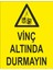 Vinç Altında Durmayın Iş Güvenliği ve Uyarı Levhaları 1