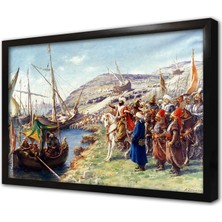 Tablosan Fatihin Istanbula Girişi Çerçeveli Mdf Tablo