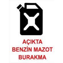 Burada Reklam - Açıkta Benzin Ikaz Uyarı Yönlendirme Levhası 25X35 cm