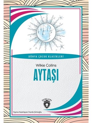 Aytaşı Dünya Çocuk Klasikleri (7-12 Yaş) - Wilkie Collins