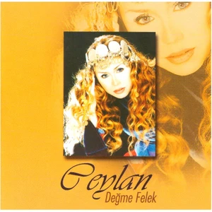 Ceylan - Değme Felek CD