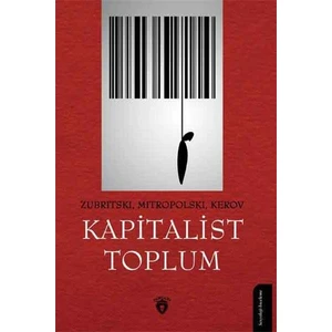 Kapitalist Toplum – Zubritski Mitropolski Kerov