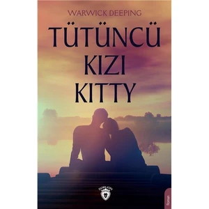 Tütüncü Kızı Kitty - Warwick Deeping