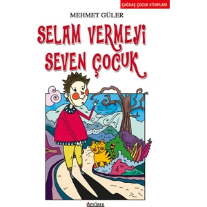 Selam Vermeyi Seven Çocuk