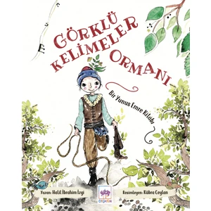 Görklü Kelimeler Ormanı - Bir Yunus Emre Kitabı - Halil İbrahim İzgi