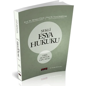Şekli Eşya Hukuku - Mehmet Ünal, Veysel Başpınar