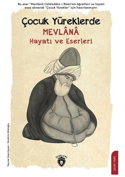 Çocuk Yüreklerde Mevlana Hayatı ve Eserleri