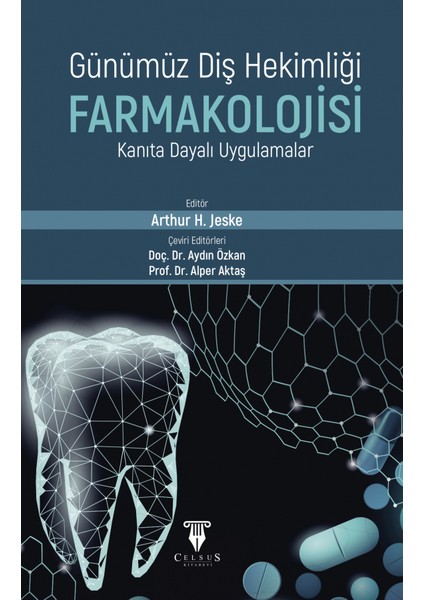 Günümüz Diş Hekimliği Farmakolojisi Kanıta Dayalı Uygulamalar - Aydın Özkan