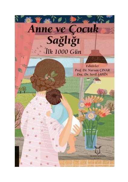 Anne ve Çocuk Sağlığı İlk 1000 Gün - Nursan Çınar