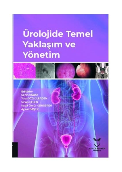 Ürolojide Temel Yaklaşım ve Yönetim - Şahin Kabay