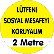 Burada Reklam ve Medikal Sosyal Mesafeyi Koruyalım 30X30 cm    ve Pandemi Için Folyo Baskı Etiket Lütfen