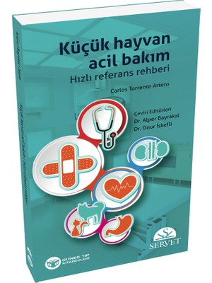 Küçük Hayvan Acil Bakım Hızlı Referans Rehberi - Carlos Torrente Artero